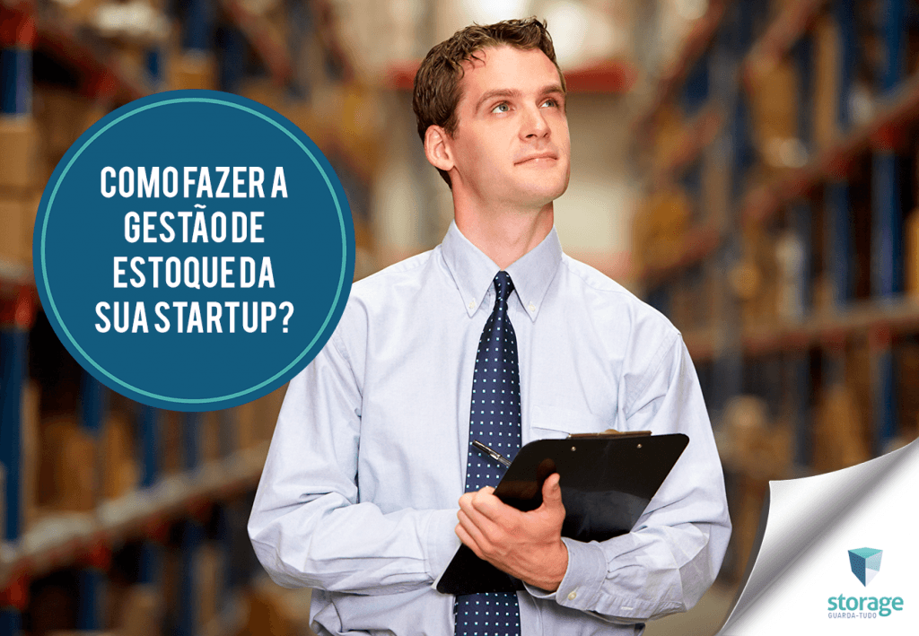 Como fazer a Gestão de Estoque da sua startup?