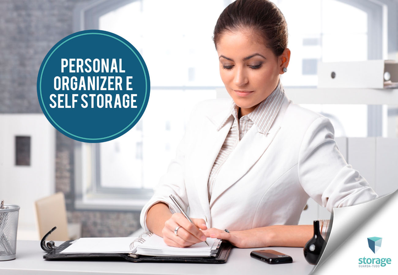 Personal organizer e self storage: veja como organizar a sua vida