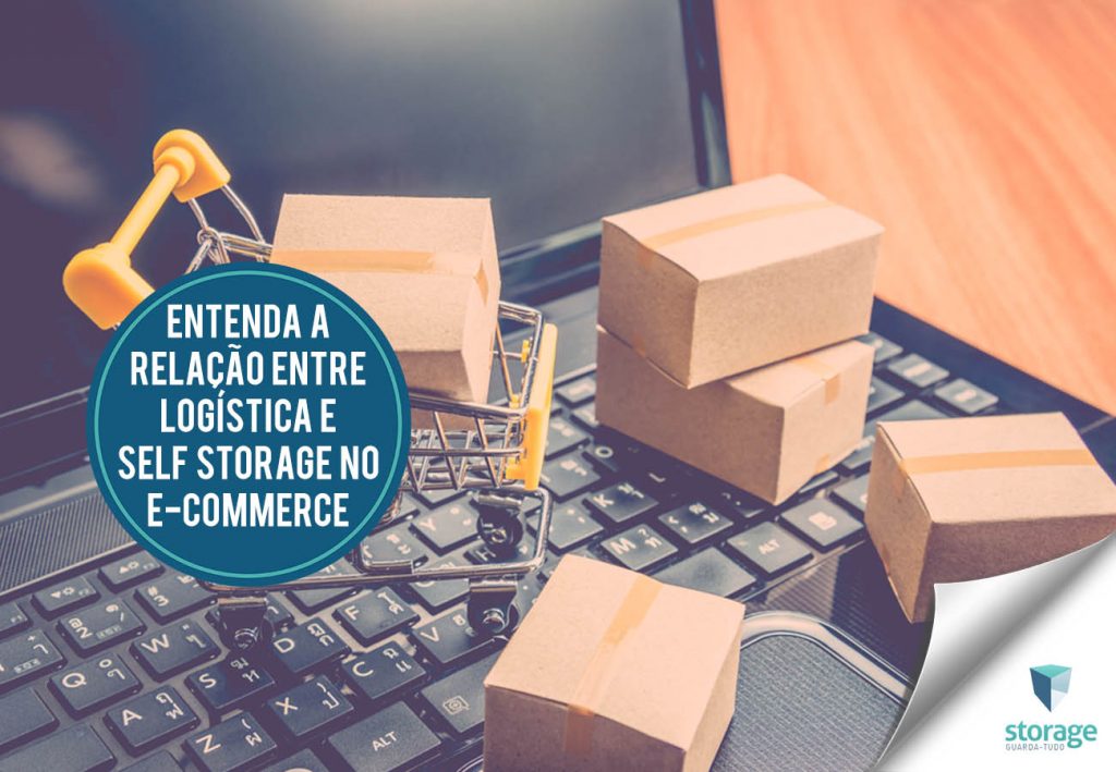 Entenda a relação entre Logística e Self Storage no e-commerce