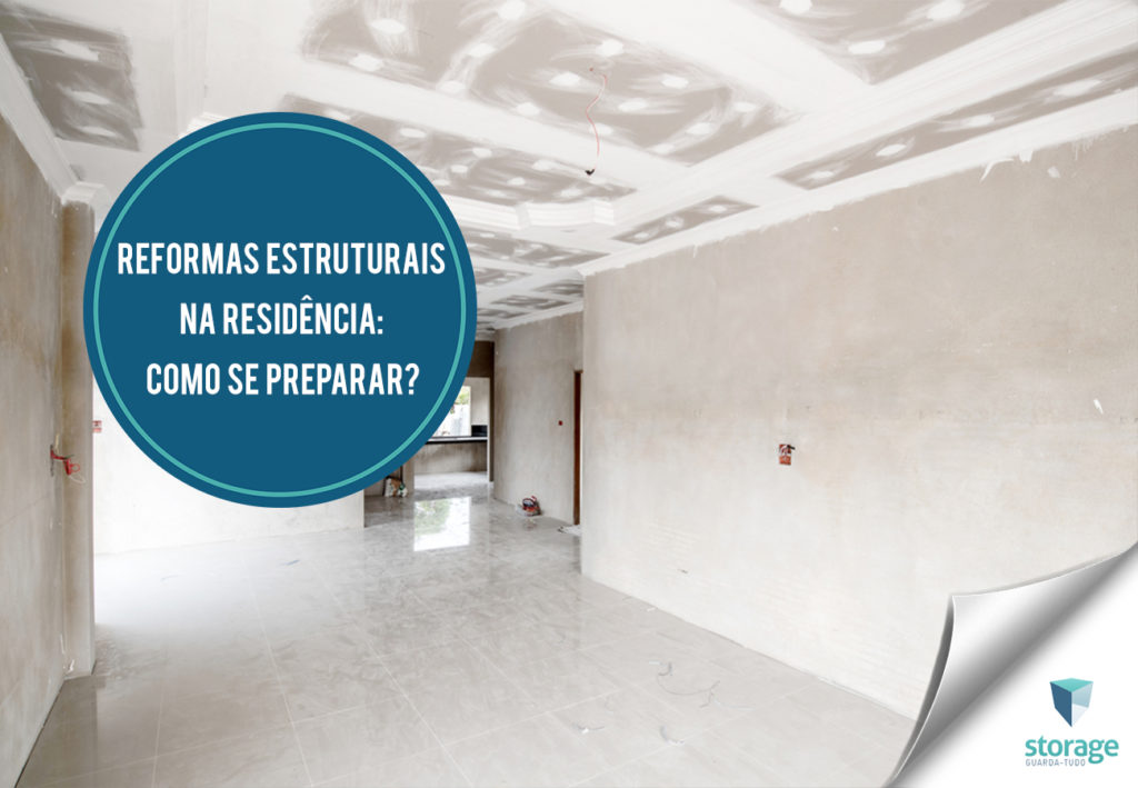 05 - Reformas estruturais na residência como se preparar usando o self storage